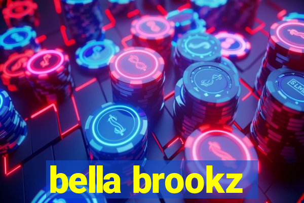 bella brookz